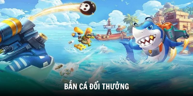 Bắn cá đổi thưởng nhiều loại cá boss
