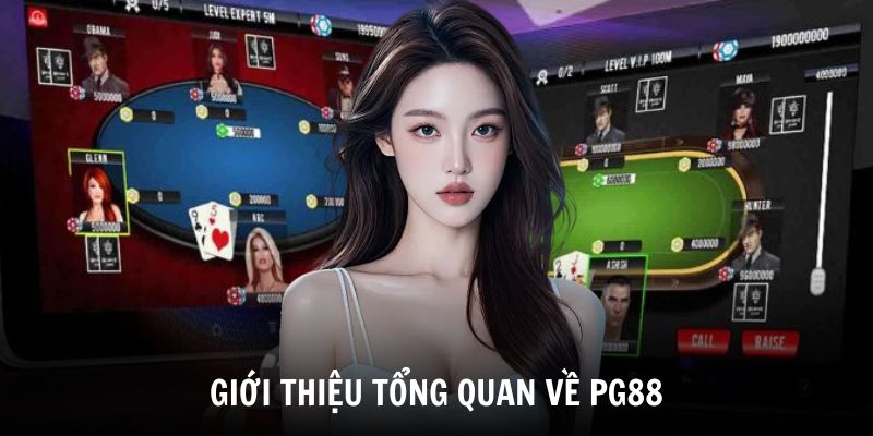 Thông tin giới thiệu tổng quan về PG88